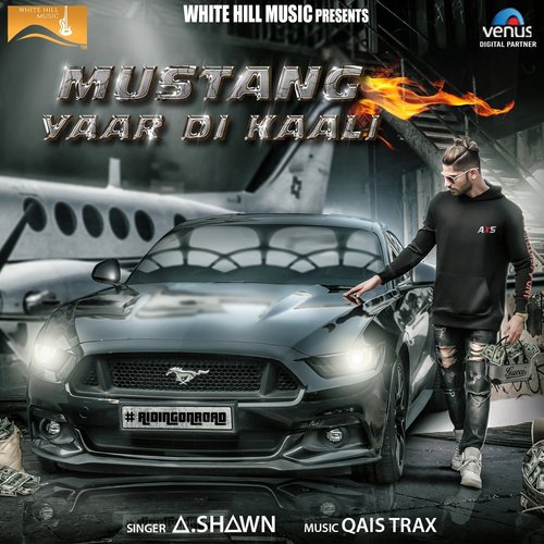 Mustang Yaar Di Kaali - A Shawn