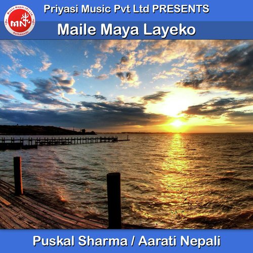 Maile Maya Layeko - Puskal Sharma, Aarati Nepali