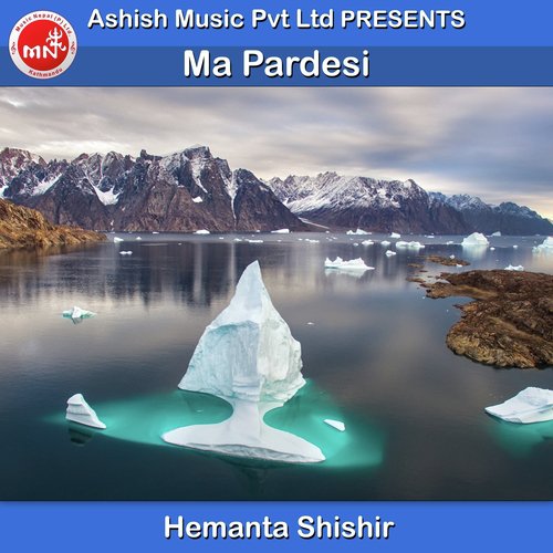 Ma Pardesi - Hemanta Shishir