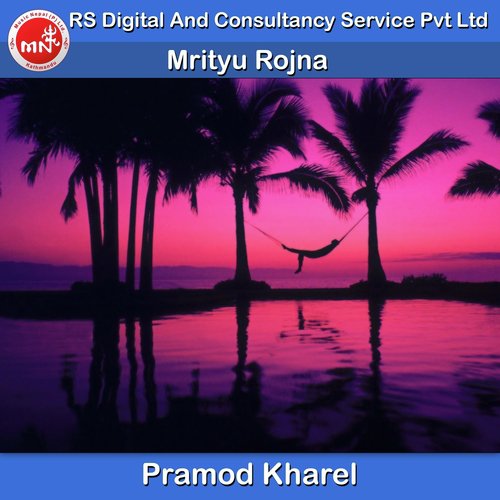 Mrityu Rojna - Pramod Kharel