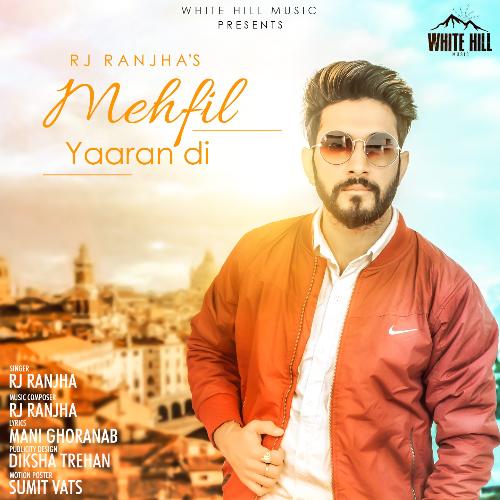 Mehfil Yaaran Di - R.J. Ranjha