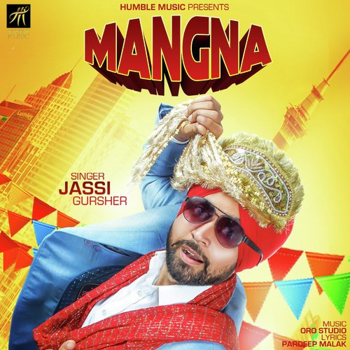 Mangna - Jassi Gursher