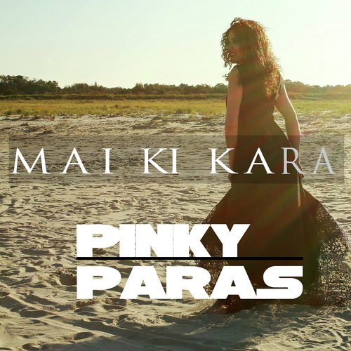 Mai Ki Karaan - Pinky Paras, Irshad Sabri