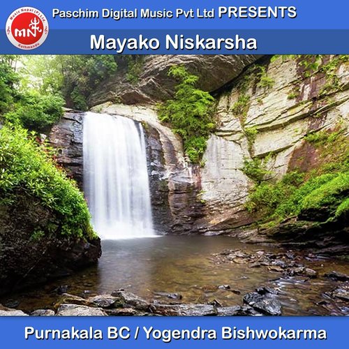 Mayako Niskarsha - Purnakala Bc, Yogendra Bishwokarma