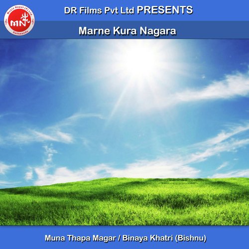 Marne Kura Nagara - Muna Thapa Magar, Binaya Khatri (Bishnu)