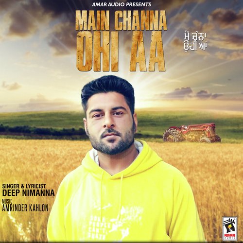 Main Channa Ohi Aa - Deep Nimana