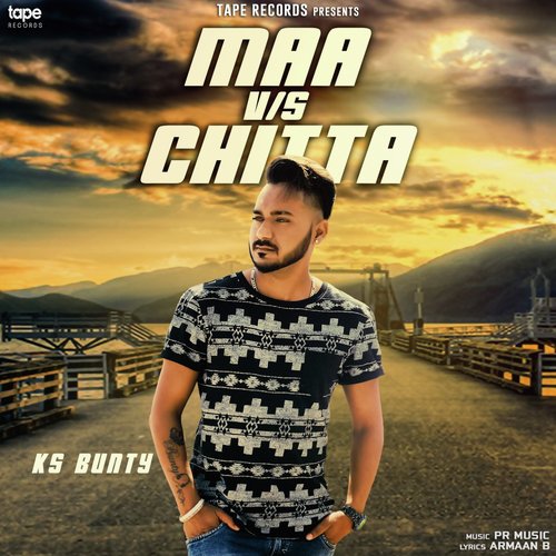 Maa vs. Chitta - K.S. Bunty