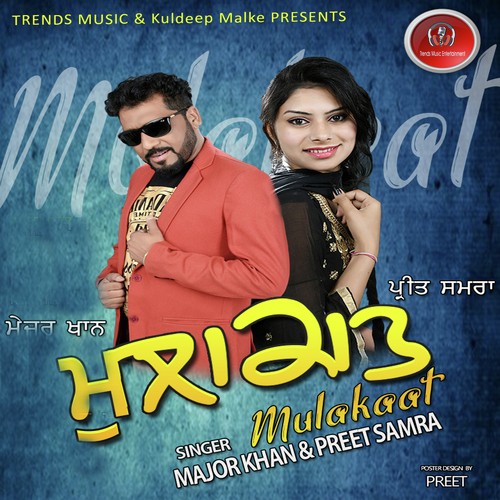 Mulakaat - Major Khan, Preet Samra