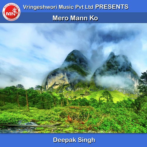 Mero Mann Ko - Deepak Limbu