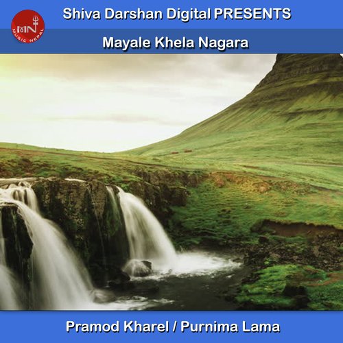 Mayale Khela Nagara - Pramod Kharel, Purnima Lama