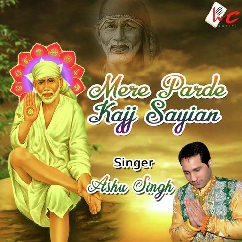 Mere Parde Kajj Sayian - Ashu Singh