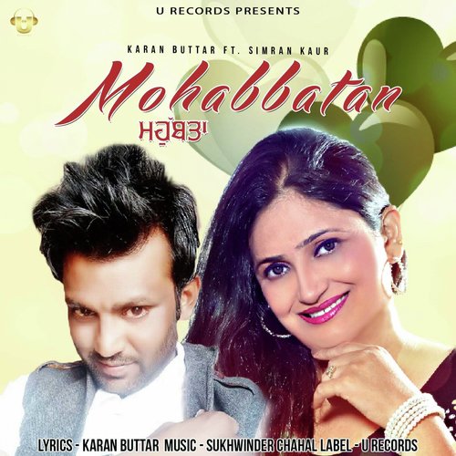 Mohabbatan - Karan Buttar, Simran Kaur Mundi