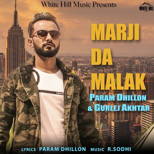 Marji Da Malak - Param Dhillon, Gurlej Akhtar