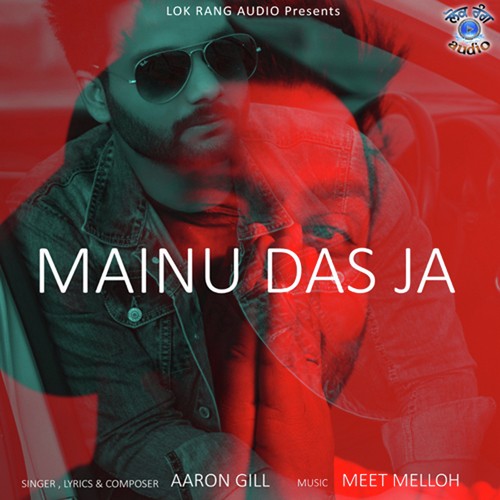 Mainu Das Ja - Aaron Gill
