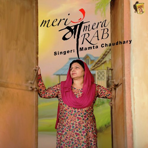 Meri Maa Mera Rab - Mamta Chaudhary
