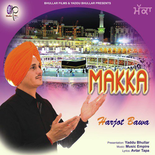 Makka - Harjot Bawa