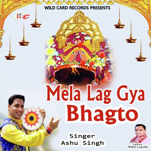 Mela Lag Gaya Bhagto - Ashu Singh