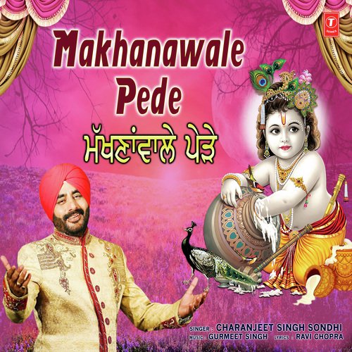 Makhanawale Pede - Charanjeet Singh Sondhi
