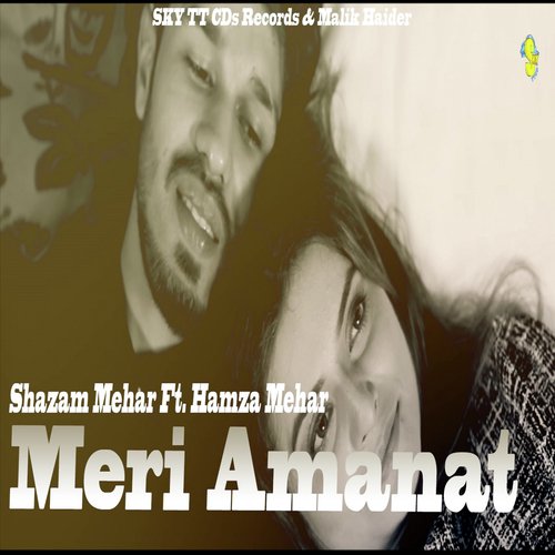 Meri Amanat - Shazam Mehar, Hamza Mehar