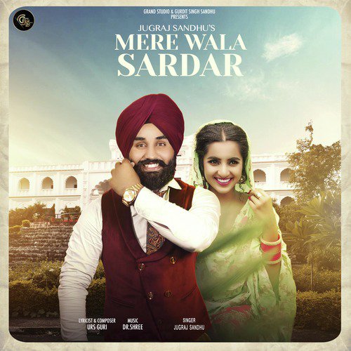 Mere Wala Sardar - Jugraj Sandhu