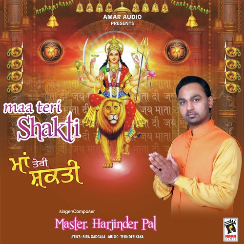 Maa Teri Shakti - Master Harjinder Pal