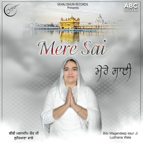 Mere Sai - Bibi Magandeep Kaur ji Ludhiana Wale