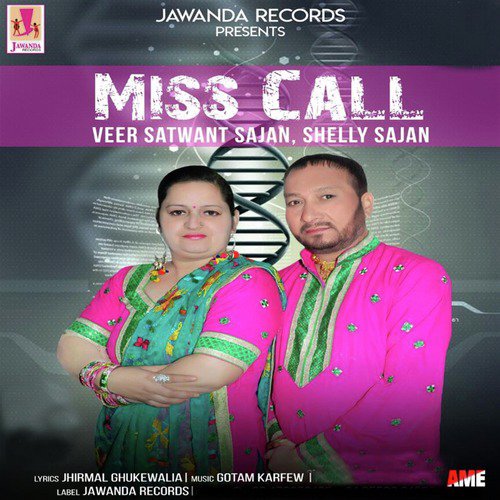 Miss Call - Shelly Sajan, Veer Satwant Sajan