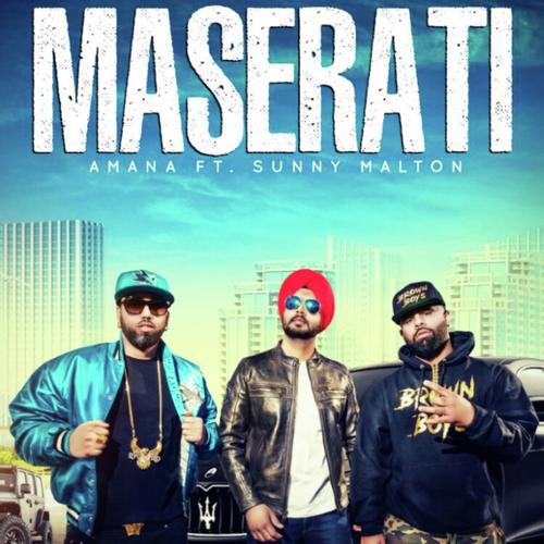 Maserati (feat. Sunny Malton  Byg Byrd) - Amana