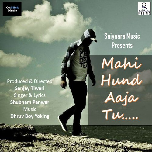 Mahi Hund Aaja Tu - Shubham Panwar