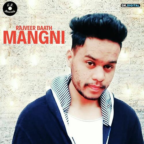 Mangni - Rajveer Baath