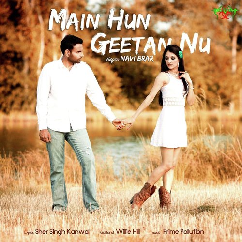 Main Hun Geetan Nu (feat. Willie Hill  Navi Brar) - Prime Pollution, Willie Hill, Navi Brar