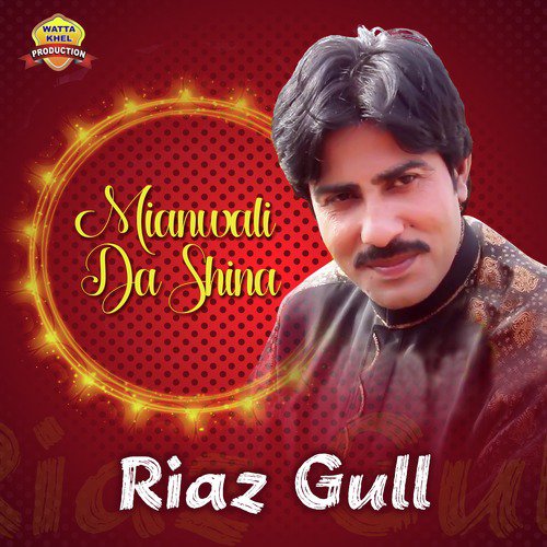 Mianwali Da Shina - Riaz Gull