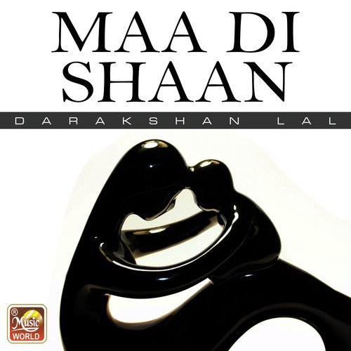 Maa Di Shaan - Darakshan Lal