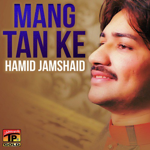 Mang Tan Ke - Hamid Jamshaid