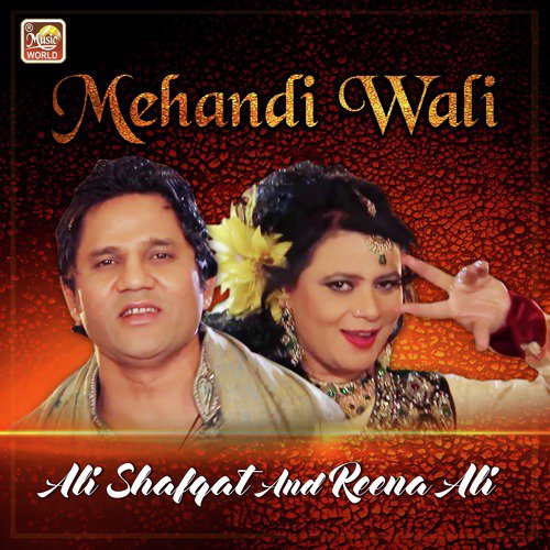 Mehandi Wali - Reena Ali, Ali Shafqat