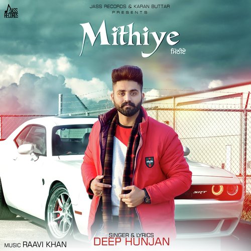 Mithiye - Deep Hunjan
