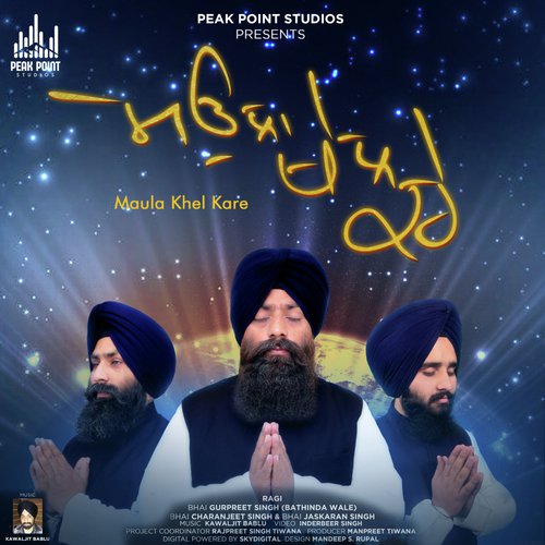 Maula Khel Kare - Bhai Gurpreet Singh, Bhai Charanjeet Singh, Bhai Jaskaran Singh