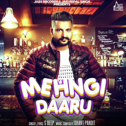 Mehngi Daaru - S Deep