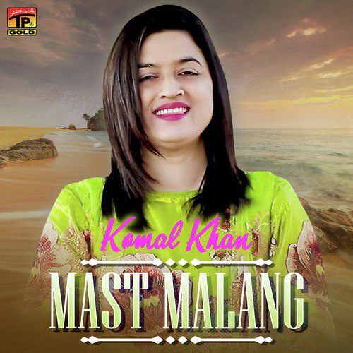 Mast Malang - Komal Khan