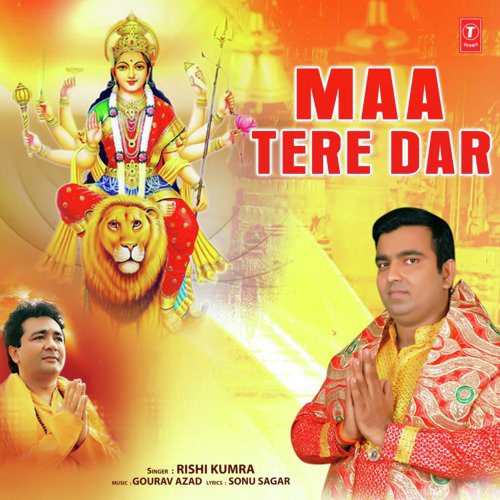 Maa Tere Dar - Rishi Kumra
