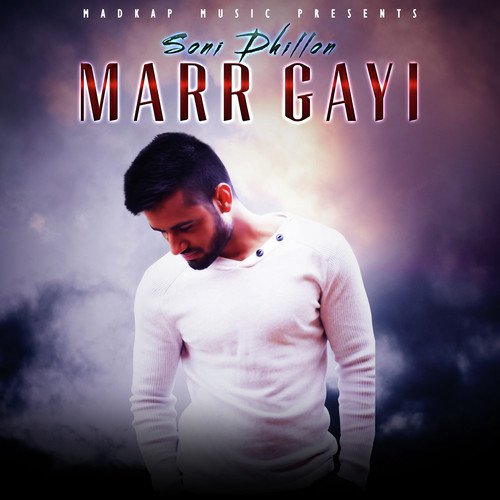 Marr Gayi - Soni Dhillon