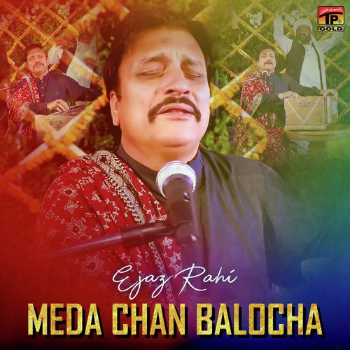 Meda Chan Balocha - Ejaz Rahi