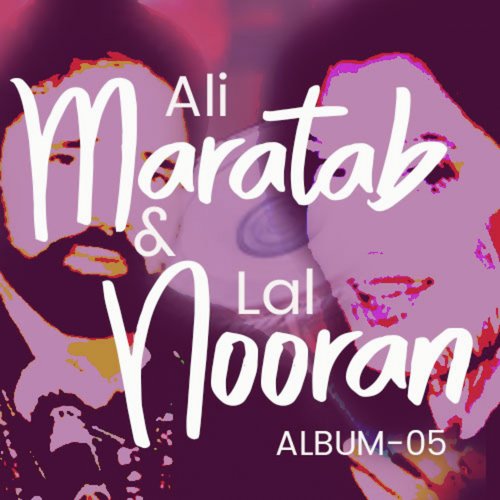 Maahi Sanu Laa Gaya - Maratab Ali, Nooran Lal