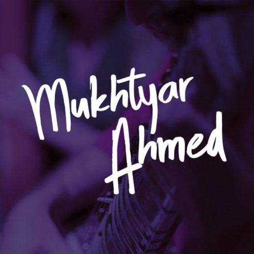 Kyun Bhul Gai Ain Mulaqatan - Mukhtyar Ahmed