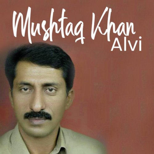 Kisi Ki Bewafai Ne - Mushtaq Khan Alvi