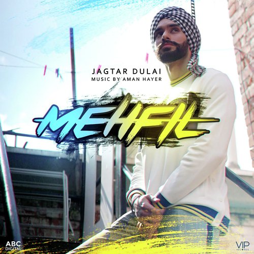 Mehfil - Jagtar Dulai, Aman Hayer