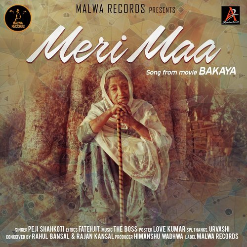 Meri Maa (From Bakaya) - Peji Shahkoti, The Boss