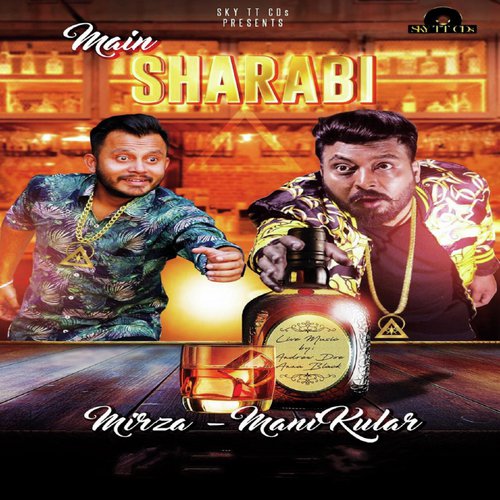 Main Sharabi - Mirza, Mani Kular