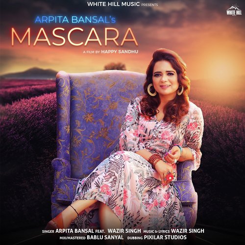 Mascara - Arpita Bansal, Wazir Singh