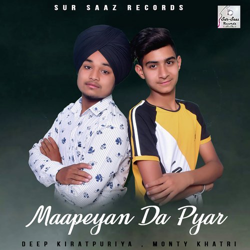 Maapeyan Da Pyar - Deep Kiratpuriya, Monty Khatri
